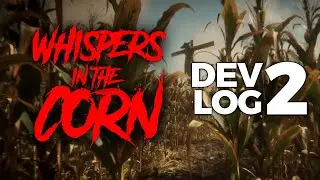 Crafting the CREEPIEST Cornfield! | Devlog 2 - WHISPERS IN THE CORN