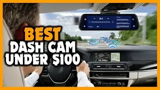 ✅Top 5 Best Dash Cam Under $100