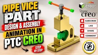Make A Pipe Vice | Part Design Assembly and Animation | Creo Parametric | Thread Connections