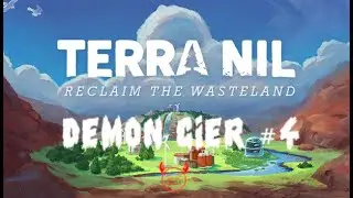 Demon Gier #4 | Terra Nil
