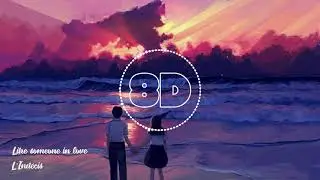 (8D AUDIO) L'Indécis - Like Someone in Love