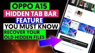 Hidden Tab Bar Feature of OPPO A15, A11k, A33, A53, A12, A1k, A31, A3s, A5, A9 | You Must Know