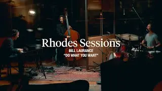 Rhodes Sessions with Bill Laurance | 