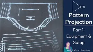 Projection Pattern Sewing for Beginners - Equipment and Setup - Under $150