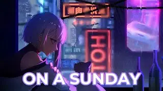 On A Sunday - Ester Peony  ( Lyrics / Sped up)