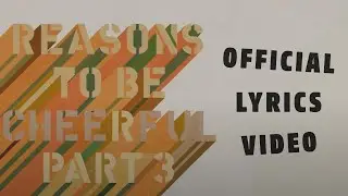 Ian Dury and The Blockheads – Reasons To Be Cheerful, Pt. 3 (Official Lyrics Video)