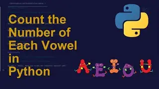 Count the Number of Each Vowel in Python | Python Examples | Python Coding Tutorial | Python Coding