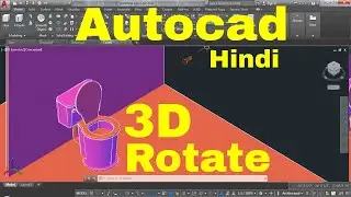 3D Rotate Command in Autocad 2018 3D Modeling in Hindi | Autocad 2018 3D Rotate| 3d Rotate