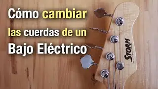 Cómo cambiar las cuerdas de un Bajo Eléctrico