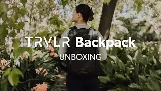 Trvlr Backpack Walkthrough & Unboxing
