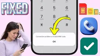How to Fix Connection problem or invalid MMI code Error in Android – 2025 Full Guide