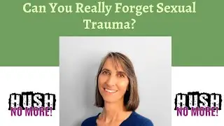 Can You Really Forget Forget Sexual Trauma w/Maria Socolof