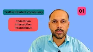 Traffic Vocabulary |  Navigating Road Etiquettes (01)
