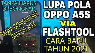 cara baru 2021 lupa pola oppo A5S via flashtool 100% sukses.