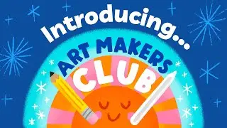 Announcing Art Maker's Club: a joy-filled creative community and learning hub for digital art-makers