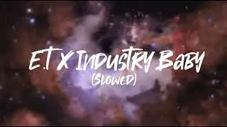 Lil Nas X & Katy Perry - Industry Baby X E.T. (slowed + reverved)