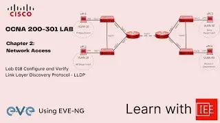 CCNA 200-301 Lab | Chapter 2 Network Access | Lab 018 Configure and Verify LLDP