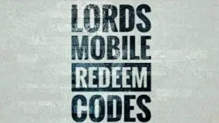 All Working!! Lords Mobile Redeem Codes 2022 | Code Lords Mobile |Lords Mobile Codes November 2022