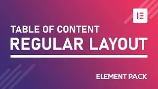 How to Use Regular Layout in Table of Content Widget in Elementor by Element Pack