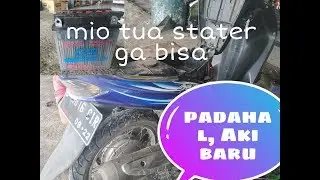 Mio lama gak bisa stater, padahal Aki baru.