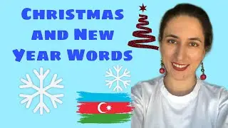 Learn Azerbaijani: Christmas and New Year’s Words!