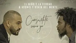 El Niño y La Verdad x Adonis y Osain del Monte-Consuélate Como Yo ft.Alexander Abreu[Official Audio]