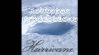 Rokkstar Productions - Hurricane