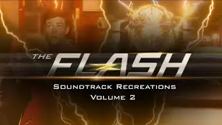The Flash - Unreleased Soundtrack Remakes (Volume 2)