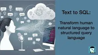 Text to SQL:  Transform human natural language to structured query using Large Language Models