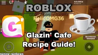 ROBLOX GLAZIN' CAFE | RECIPE GUIDE