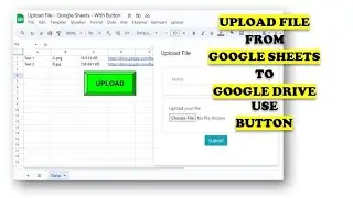 Google Apps Script - Upload File from Google Sheet Part 10: Use Button In Google Sheet