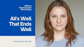 William Shakespeare | All's Well That Ends Well | Helena Monologue | 