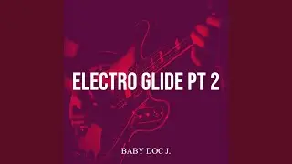 Electro Glide, Pt. 2