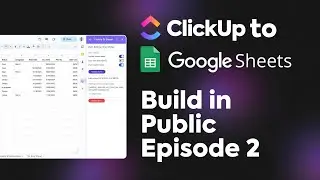 Build In Public | Episode 2 - ClickUp to Sheets, setting up the environment for development