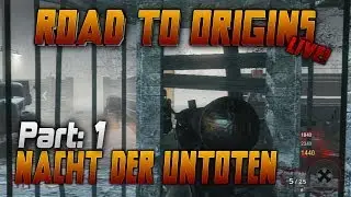 Der Sniper Gott :D | Road to Origins: Nacht der Untoten !! Part (1/3) (Deutsch) HD