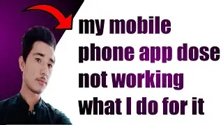 mobile phone app dose not working | what i do for it  || solve this problem|| learn with me