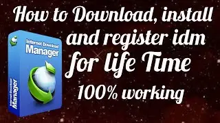 How to download,install and register idm for life time