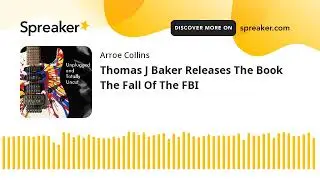 Thomas J Baker Releases The Book The Fall Of The FBI