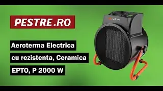 Aeroterma Electrica cu rezistenta, Ceramica, EPTO, P 2000 W