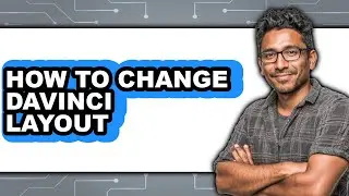 How to Change Davinci Layout (only Way)