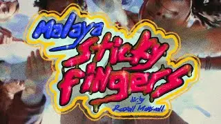 MALAYA - Sticky Fingers