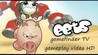 Eets gameplay video HD