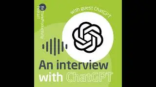 An Interview With ChatGPT