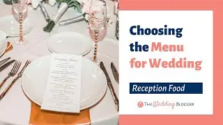 3 Tips for Choosing the Menu for Wedding Reception Food