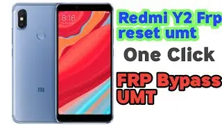 Redmi Y2 Frp Unlock UMT Pro 2021 | Redmi Y2 Google Account Bypass | Redmi y2 frp reset umt