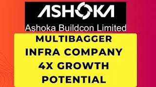 ASHOKA BUILDCON LTD is a MULTIBAGGER with 4X Growth Potential.
