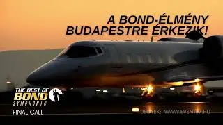 Final Call - The Best of James Bond Symphonic 2023.03.19. Aréna