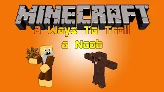 Minecraft | 8 ways to troll a noob  -TheInsanenoobs
