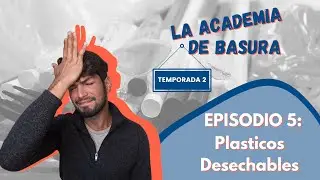 Plasticos Desechables | La Academia de Basura