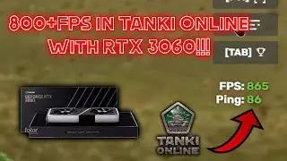 800+FPS in Tanki Online With RTX 3060!!!